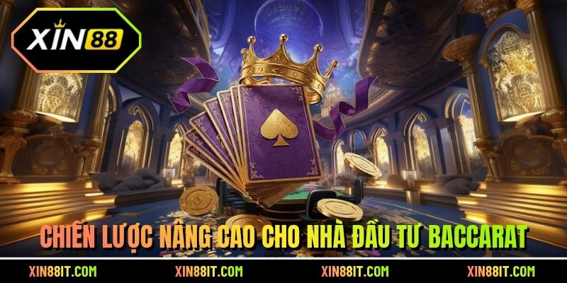 Chiến lược nâng cao cho nhà đầu tư baccarat