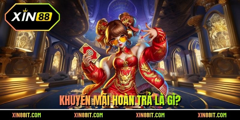 Khuyến mãi hoàn trả là gì?