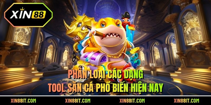 Phân loại các dạng tool săn cá phổ biến hiện nay